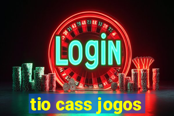 tio cass jogos